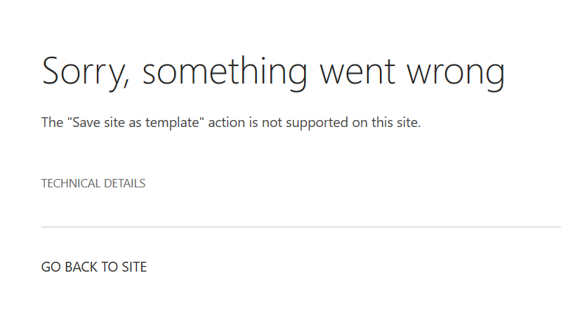 The “Save site as template” action is not supported on this site solution for SharePoint 2013/2016/2019