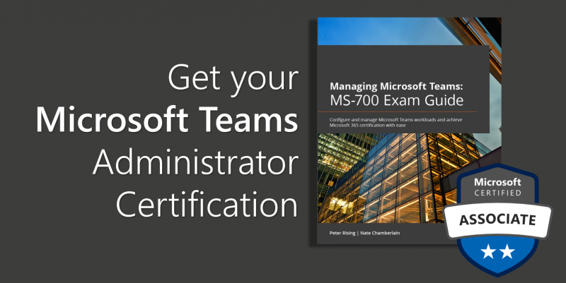 Managing Microsoft Teams: MS-700 exam guide with 165 practice questions (first edition)