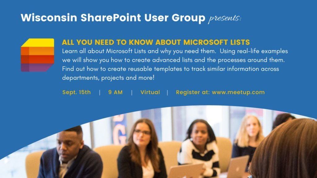 All you need to know about Microsoft Lists (Recording from Wisconsin SharePoint User Group)